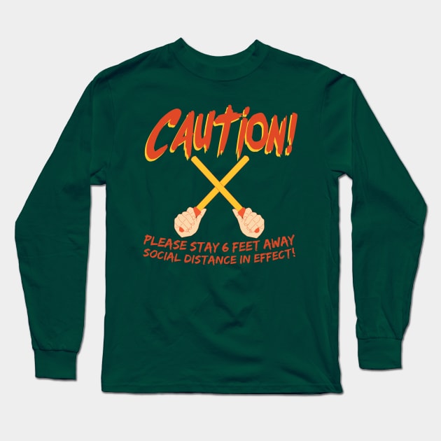 Caution!  Social Distance in Effect Long Sleeve T-Shirt by Teeman